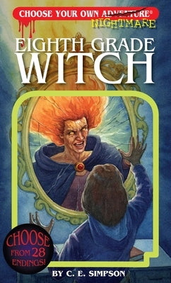 Eighth Grade Witch by Simpson, C. E.