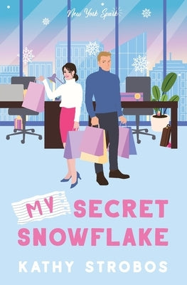 My Secret Snowflake by Strobos, Kathy