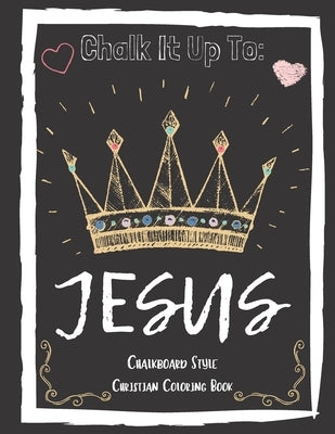 Chalk It Up To Jesus Chalk Board Style Coloring Book by Publishing, Pretty Puppy