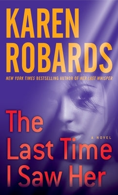 The Last Time I Saw Her by Robards, Karen