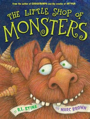 The Little Shop of Monsters by Brown, Marc