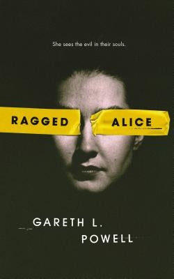 Ragged Alice by Powell, Gareth L.