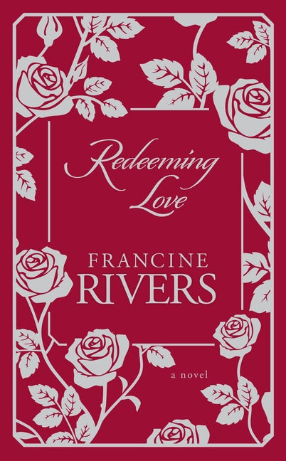 Redeeming Love by Rivers, Francine