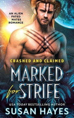 Marked For Strife: An Alien Fated Mates Romance by Hayes, Susan