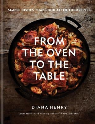 From the Oven to the Table by Henry, Diana