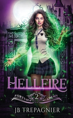 Hellfire: A Paranormal Academy Reverse Harem Romance by Trepagnier, Jb