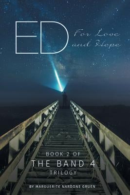 Ed - For Love and Hope by Gruen, Marguerite Nardone