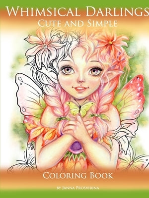 Whimsical Darlings: Cute and Simple: Coloring Book by Prosvirina, Janna