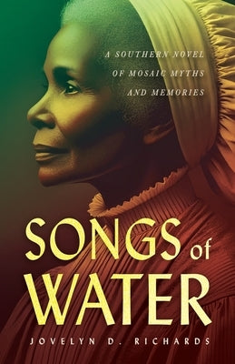 Songs of Water by Richards, Jovelyn D.