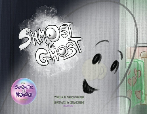 Shmost the Ghost by Moreland, Derek