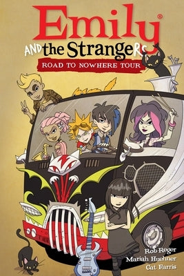 Emily and the Strangers Volume 3: Road to Nowhere Tour by Reger, Rob