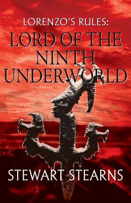 Lorenzo's Rules: Lord of the Ninth Underworld by Stearns, Stewart