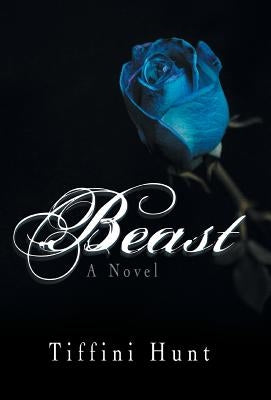 Beast by Hunt, Tiffini