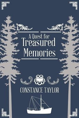 A Quest for Treasured Memories by Taylor, Constance