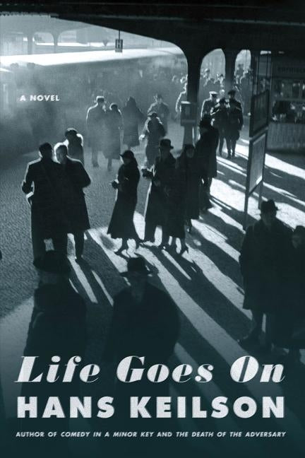 Life Goes On by Keilson, Hans