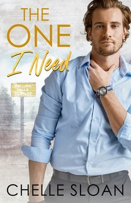 The One I Need by Sloan, Chelle