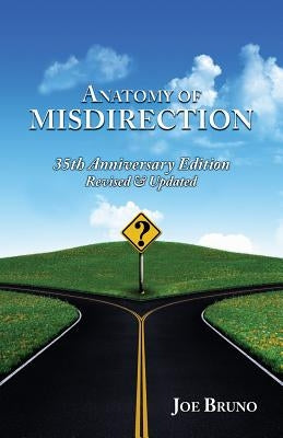 Anatomy of Misdirection: 35th Anniversary Edition by Bruno, Joseph L.