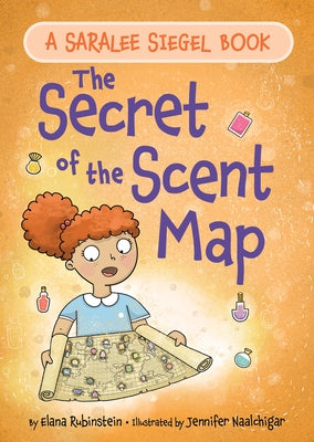 The Secret of the Scent Map by Rubinstein, Elana