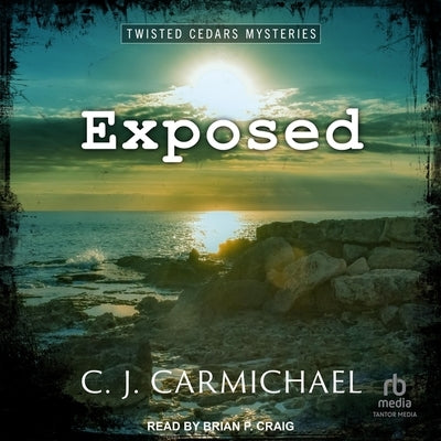 Exposed by Carmichael, C. J.