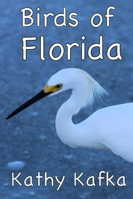 Birds of Florida by Kafka, Kathy