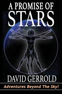 A Promise Of Stars by Gerrold, David