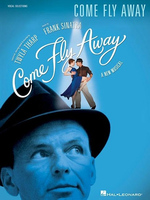 Come Fly Away: Vocal Selections by Sinatra, Frank