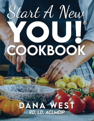 Start a New You!(r) Cookbook by West, Dana