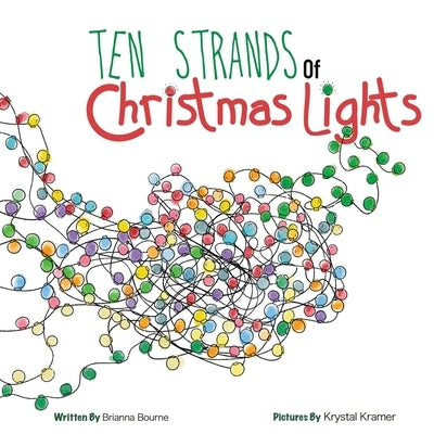 Ten Strands of Christmas Lights by Bourne, Brianna