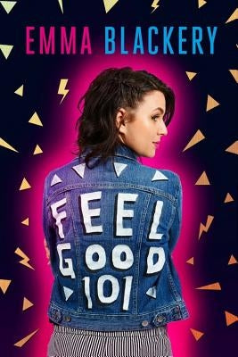 Feel Good 101: The Outsiders' Guide to a Happier Life by Blackery, Emma