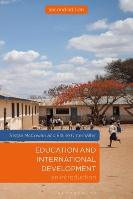 Education and International Development: An Introduction by McCowan, Tristan