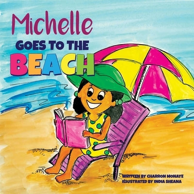 Michelle Goes To The Beach by Monaye, Charron