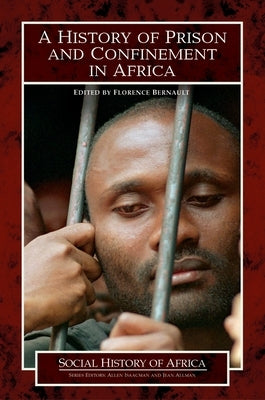 History of Prison and Confinement in Africa by Hanzlick, Randy