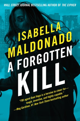 A Forgotten Kill by Maldonado, Isabella