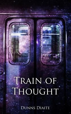 Train Of Thought by Diaite, Dunns