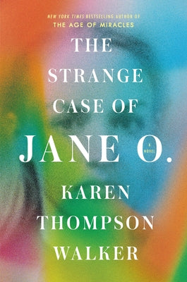 The Strange Case of Jane O. by Walker, Karen Thompson