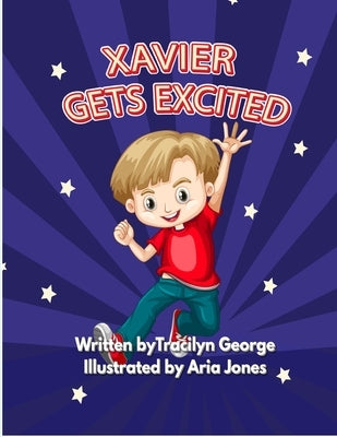 Xavier Gets Excited by George, Tracilyn