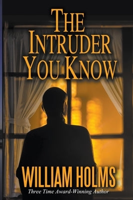 The Intruder You Know by Holms, William