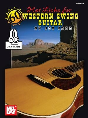 60 Hot Licks for Western Swing Guitar by Joe Carr