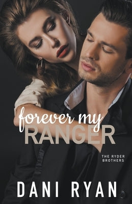 Forever My Ranger (The Ryder Brothers) by Ryan, Dani