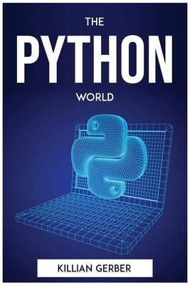 The Python World by Killian Gerber