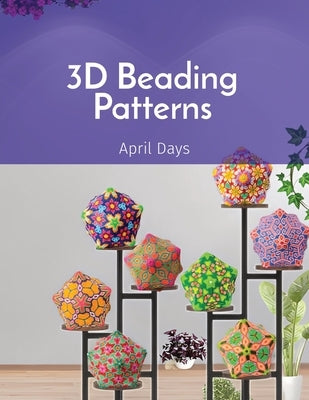 3D Beading Patterns: Collection of 20-faced Ball Projects by Days, April