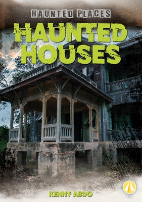 Haunted Houses by Abdo, Kenny