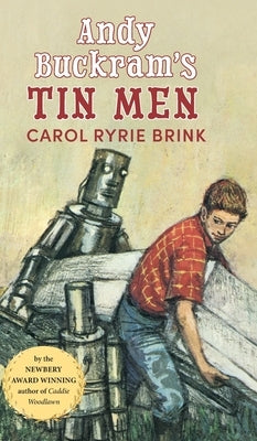 Andy Buckram's Tin Men by Brink, Carol Ryrie