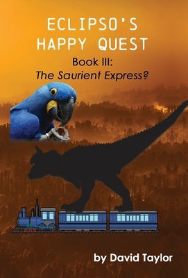 Eclipso's Happy Quest Book Three: The Saurient Express? by Taylor, David