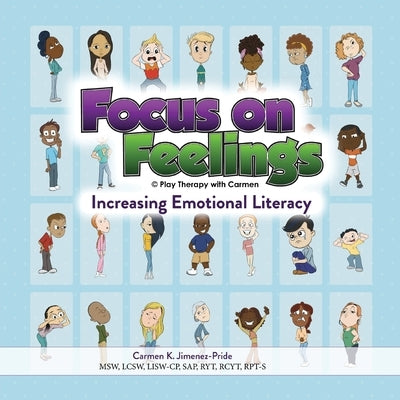 Focus on Feelings(R): Increasing Emotional Literacy by Jimenez-Pride, Carmen