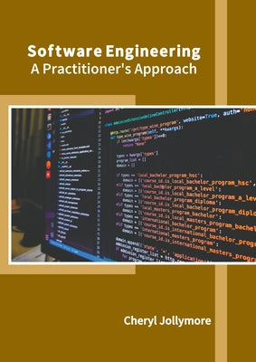 Software Engineering: A Practitioner's Approach by Jollymore, Cheryl