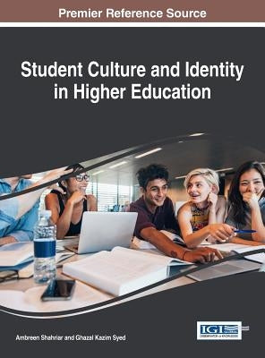 Student Culture and Identity in Higher Education by Shahriar, Ambreen