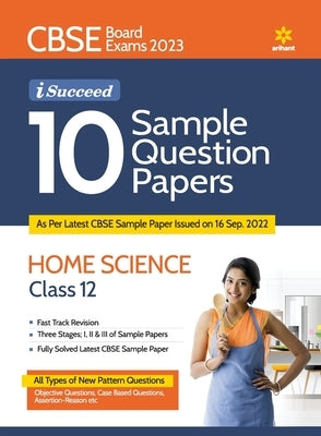 CBSE Board Exam 2023 I Succeed 10 Sample Question Paper HOME SCIENCE Class 12 by Neurgaonkar, Adhishree