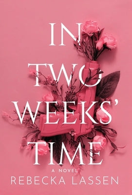 In Two Weeks' Time by Lassen, Rebecka