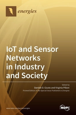 IoT and Sensor Networks in Industry and Society by D. Giusto, Daniele